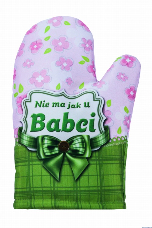 Rękawica kuchenna -Dzień Babci napis Nie ma jak u Babci
